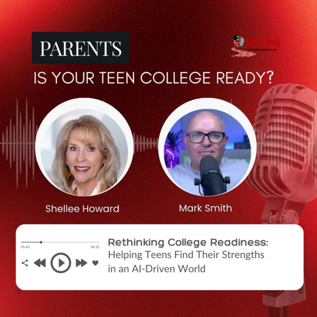 Rethinking College Readiness:  Helping Teens Find Their Strengths in an AI-Driven World
