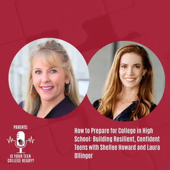 How to Prepare for College in High School: Building Resilient, Confident Teens