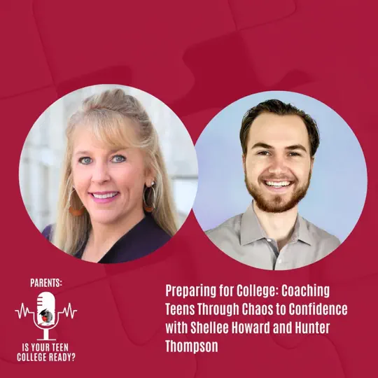 Preparing for College: Coaching Teens Through Chaos to Confidence