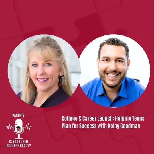 College & Career Launch: Helping Teens Plan for Success with Kolby Goodman