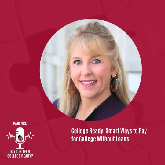 College Ready: Smart Ways to Pay for College Without Loans