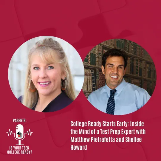 College Ready Starts Early: Inside the Mind of a Test Prep Expert with Matthew Pietrafetta and Shellee Howard