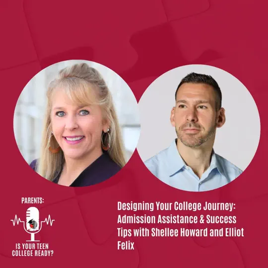 Designing Your College Journey: Admission Assistance & Success Tips with Shellee Howard and Elliot Felix