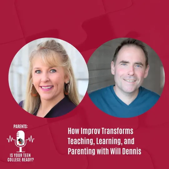 How Improv Transforms Teaching, Learning, and Parenting with Will Dennis