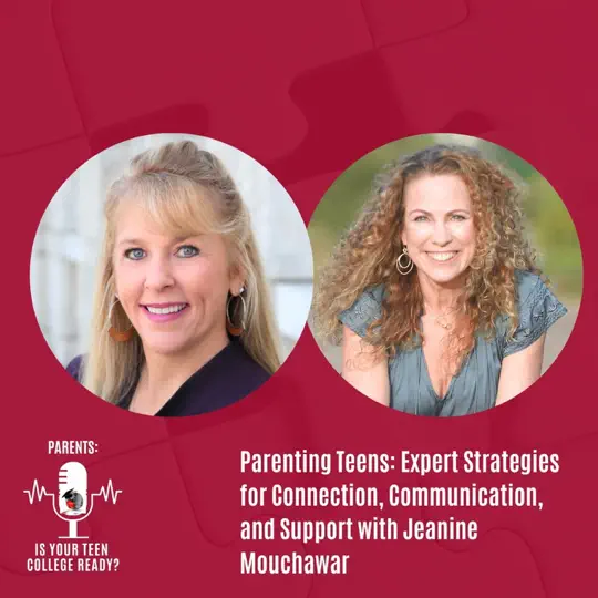 Parenting Teens: Expert Strategies for Connection, Communication, and Support with Jeanine Mouchawar